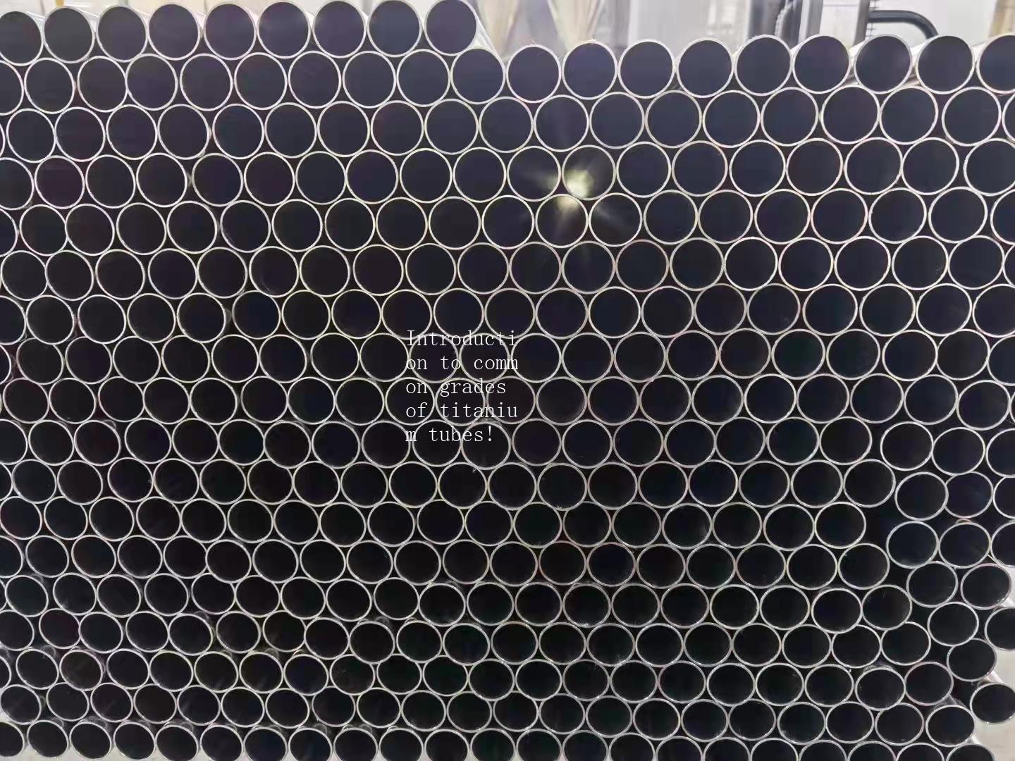 Introduction to common grades of titanium tubes!
