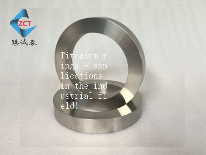 Titanium rings - applications in the industrial field!